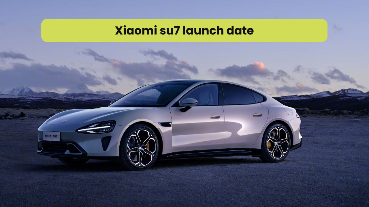 Xiaomi su7 launch date: Xiaomi will dominate the world of electric cars, know the price and exciting features!