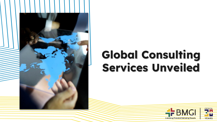 Global Consulting Services Unveiled