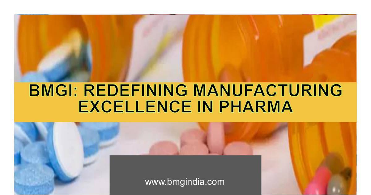 BMGI_ Redefining Manufacturing Excellence in Pharma.pdf | DocHub