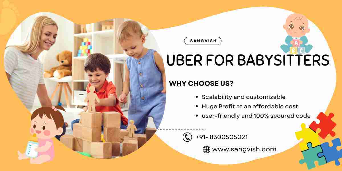 Why Uber for Babysitters is the Best Way for Entrepreneurs to Generate Huge Income?