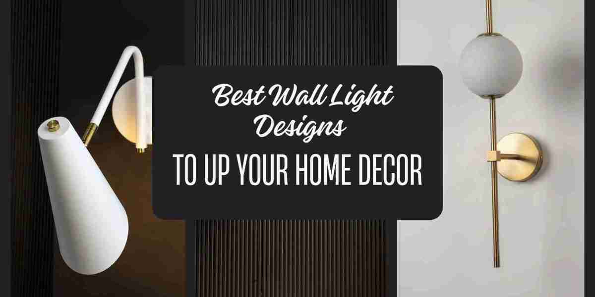 Best Wall Light Designs to Up Your Home Decor
