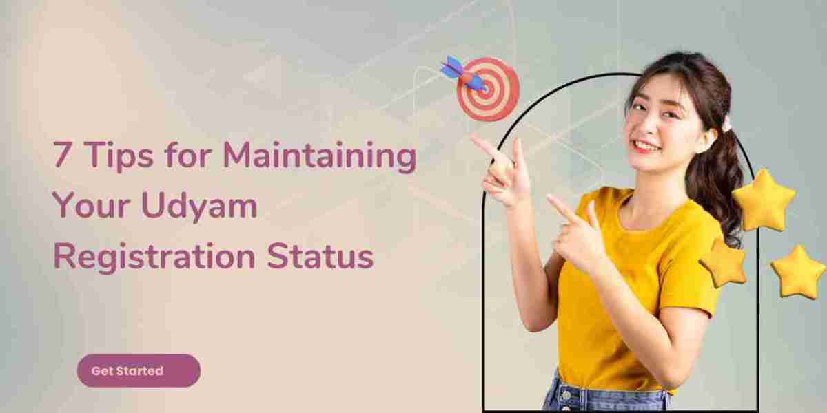 7 Tips for Maintaining Your Udyam Registration Status