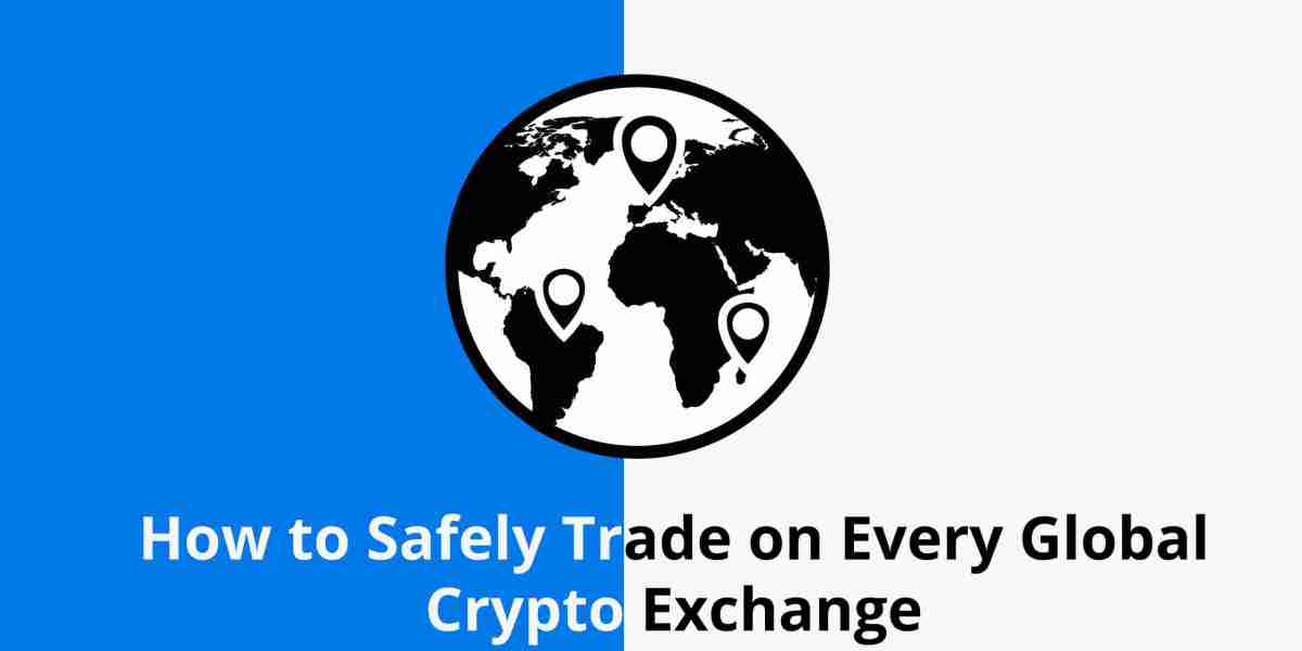 How to Safely Trade on Every Global Crypto Exchange