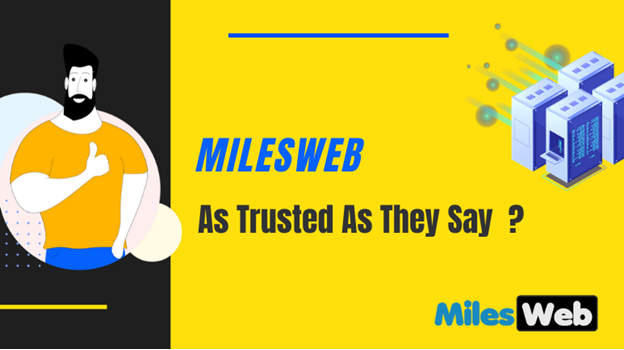 Milesweb Hosting : As Trusted As They Say ? Find Out Here in Review