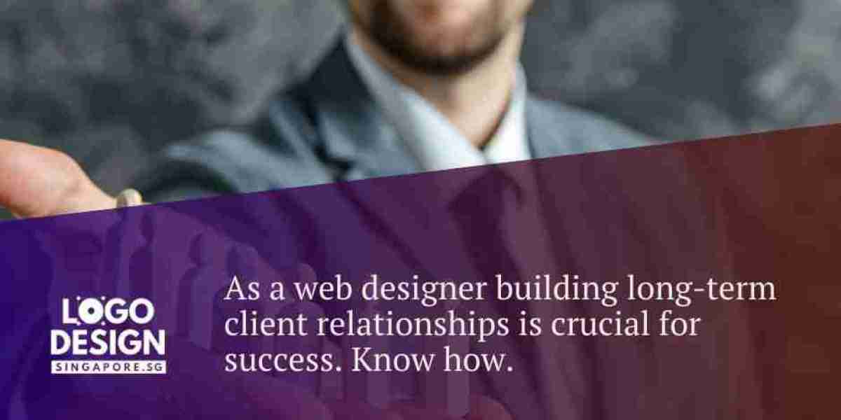 Nurturing Client Relationships: Best Practices for Web Designers — Logo Design Singapore