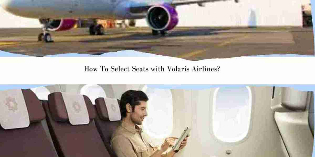 How To Select Seats with Volaris Airlines?