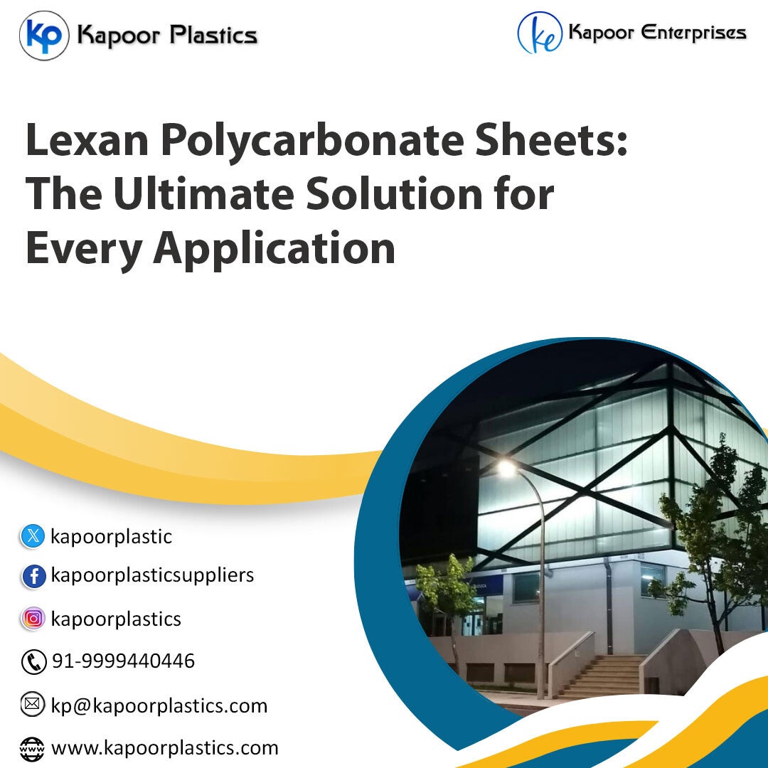 Lexan Polycarbonate Sheets: The Ultimate Solution for Every Application | kapoorplastics