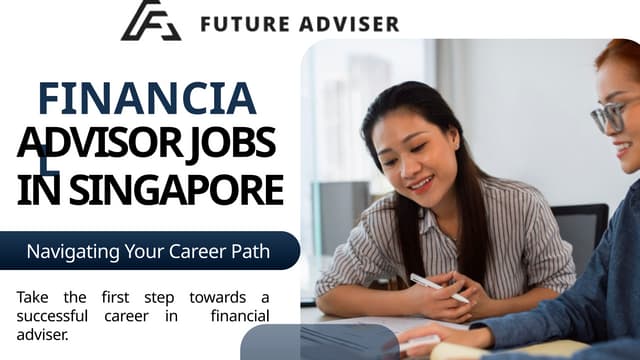 Financial Advisor Jobs In Singapore | Future Adviser | PPT