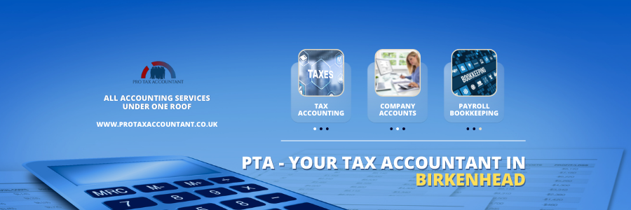 Tax Accountant Birkenhead | Accountants Birkenhead | Pro Tax Accountant