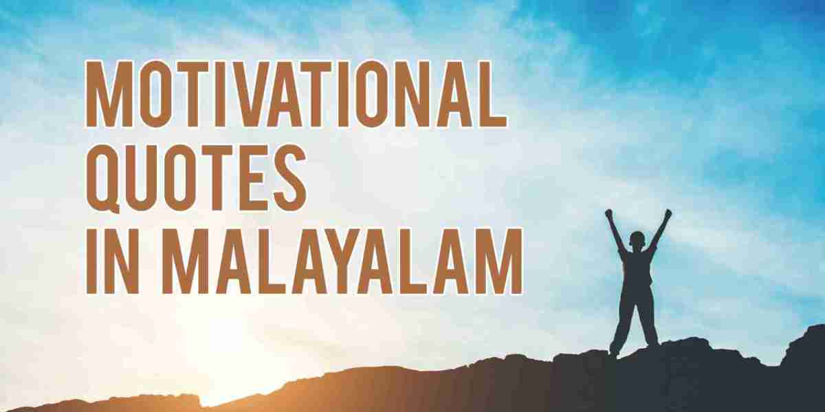 Motivational Quotes Malayalam: A Source of Daily Inspiration