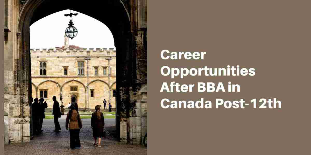 Career Opportunities After BBA in Canada Post-12th