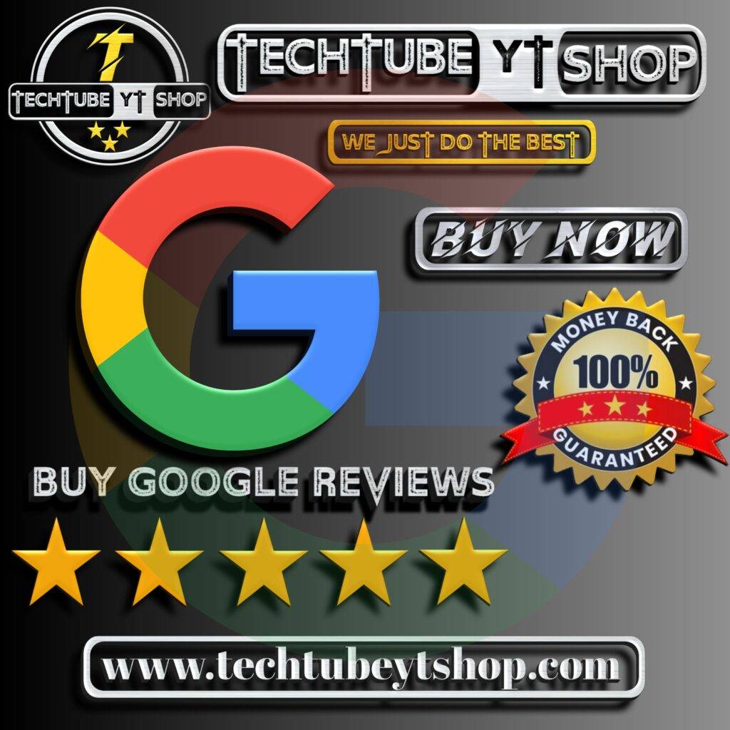 Buy Google Reviews - techtubeytshop.com