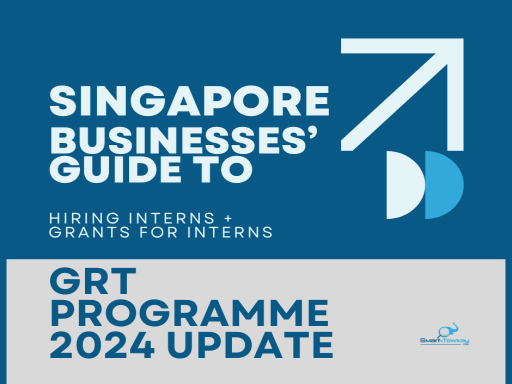 Singapore Businesses’ Guide to Hiring Interns + Grants For Interns [2024 Updated] - SMART-TOWKAY Pte. Ltd