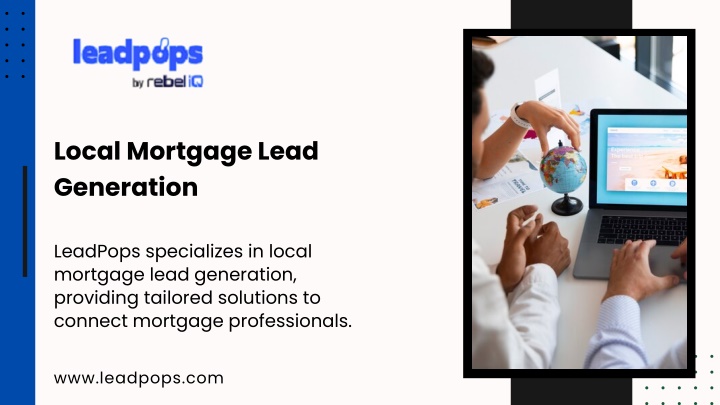 PPT - Mortgage Lead Generation Services with Leadpops PowerPoint Presentation - ID:13723346