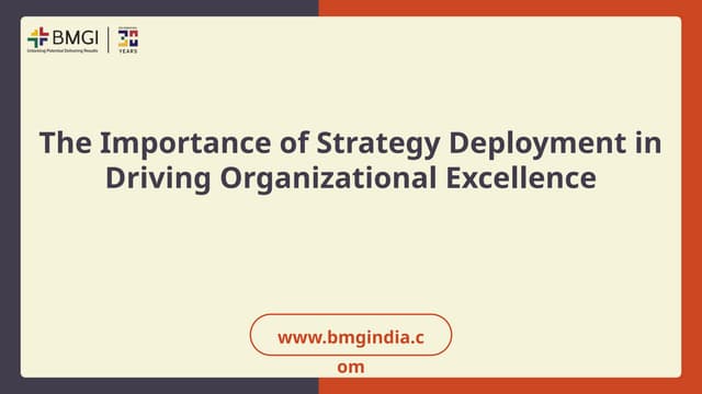 The Importance of Strategy Deployment in Driving Organizational Excellence | PPT