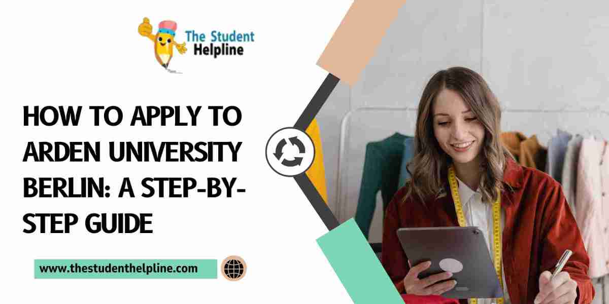 How to Apply to Arden University Berlin: A Step-by-Step Guide