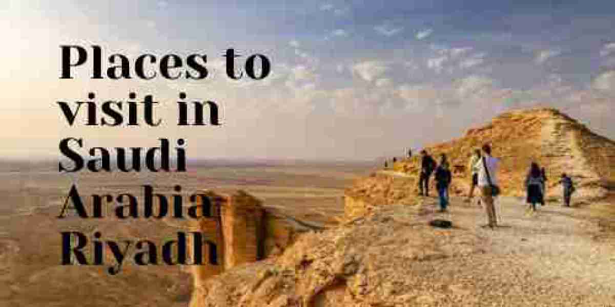 Top Tourist Places to explore in Riyadh