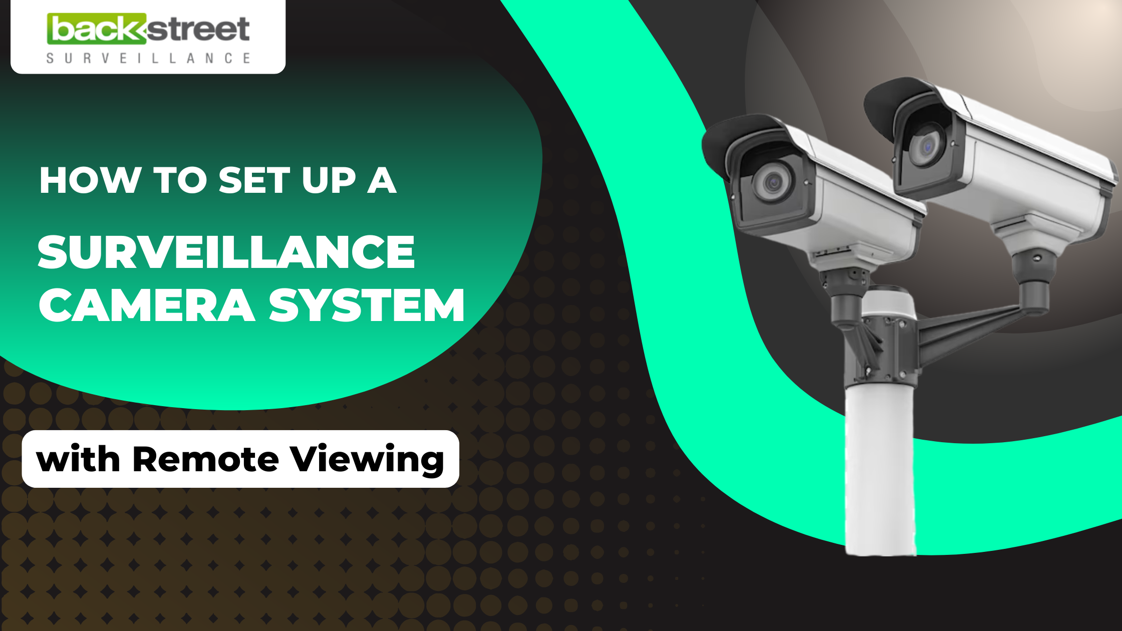 How to Set Up a Surveillance Camera: Easy Guide