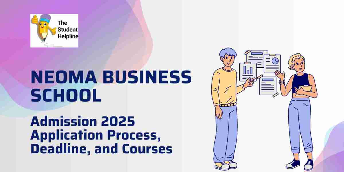 Neoma Business School Admission 2025: Application Process, Deadlines, and Courses