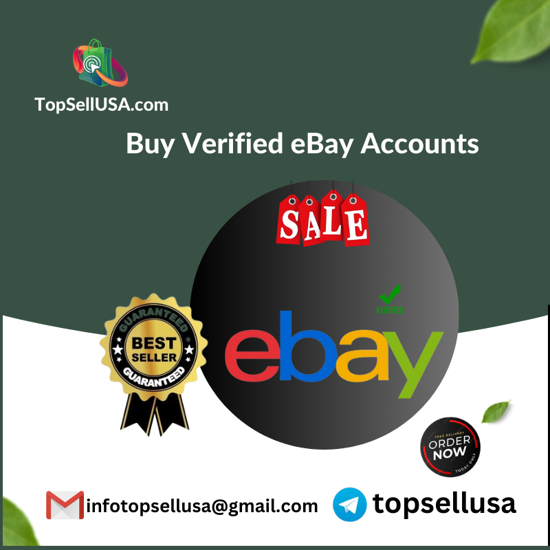 Buy Verified eBay Accounts - Your First Shop for Marketing