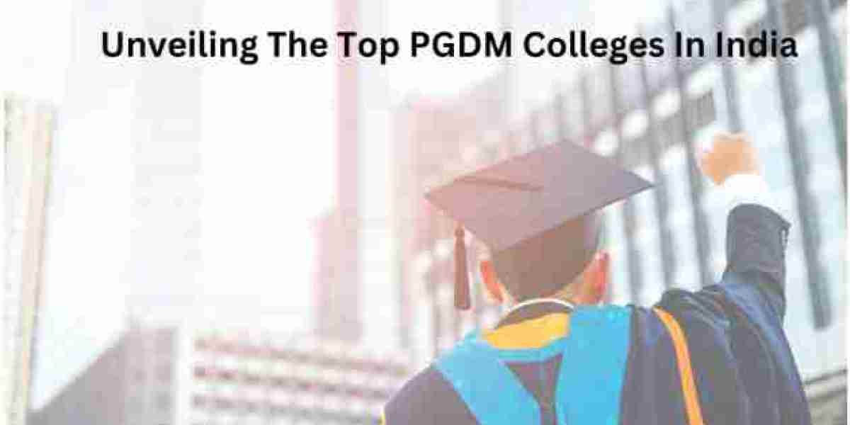 Unveiling the Top PGDM Colleges in India: Your Guide to Success