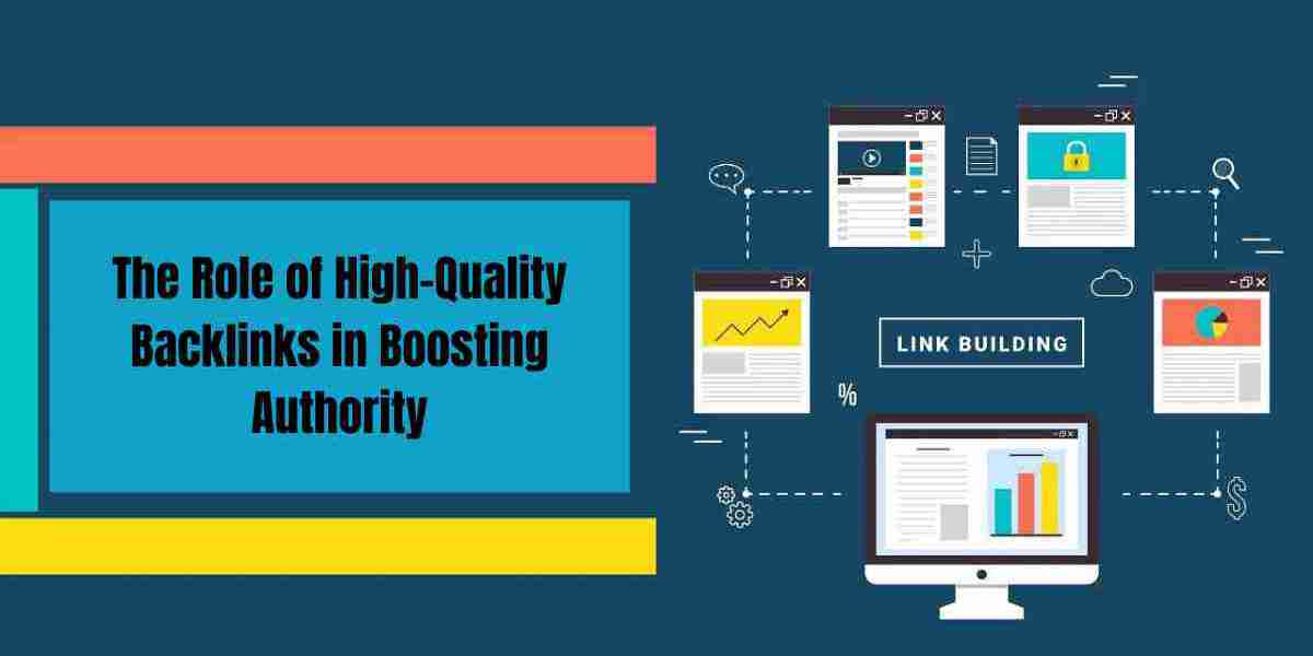 The Role of High-Quality Backlinks in Boosting Authority