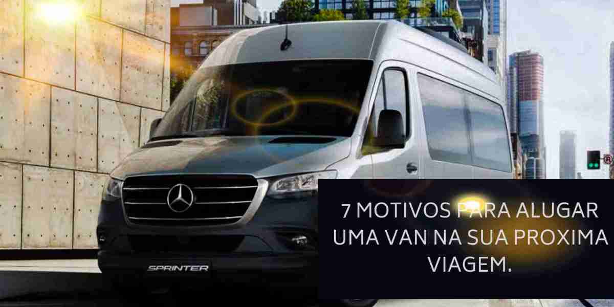 Escolha Inteligente: Como Selecionar o Melhor Serviço de Locação de Vans Executivas