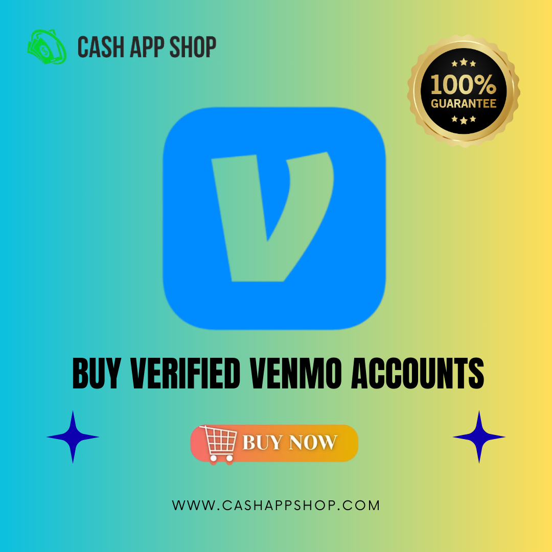 Buy Venmo Accounts - 100% USA,UK,CA Trusted & Safe