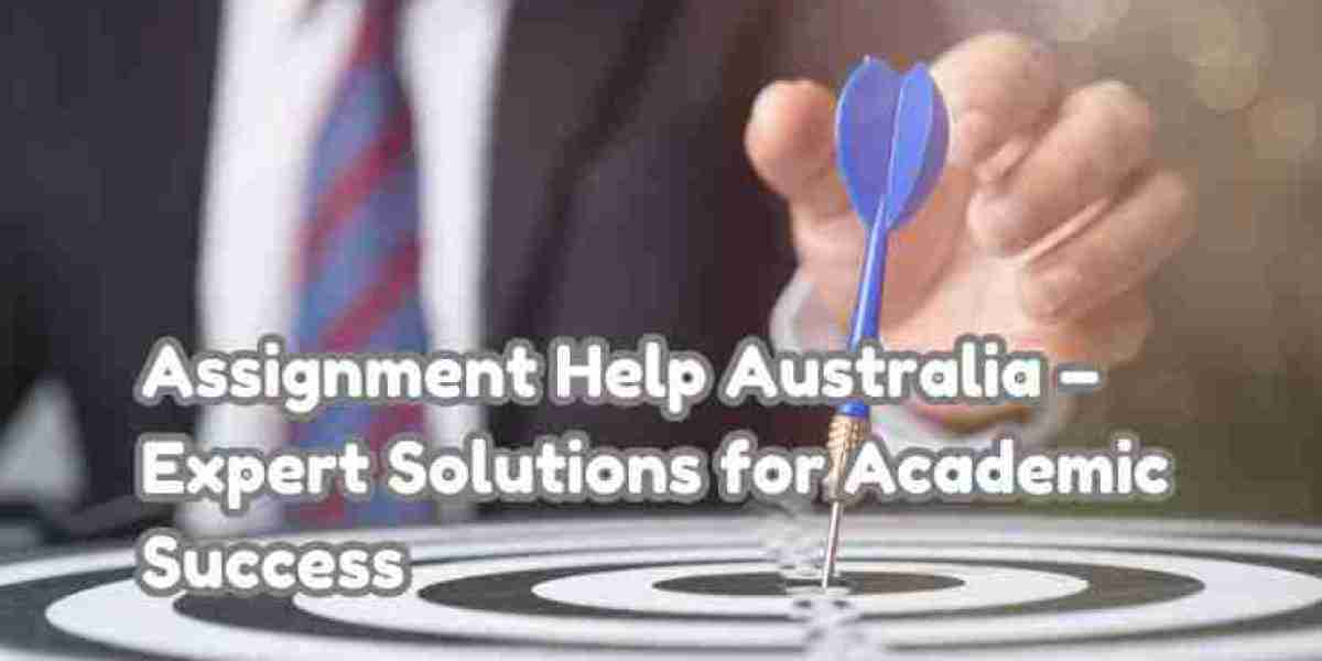 Assignment Help Australia – Expert Solutions for Academic Success